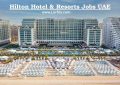 Hilton Hotel & Resorts Jobs UAE